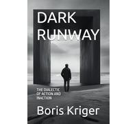 DARK RUNWAY: THE DIALECTIC OF ACTION AND INACTION
