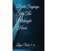 Dark Sayings For The Midnight Hour