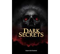 Dark Secrets: 100 True Stories of Murder Hidden by Respectability
