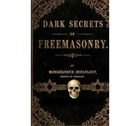 Dark Secrets of Freemasonry
