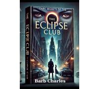 Dark Secrets of The Eclipse Club: 1