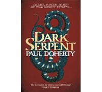 Dark Serpent (Hugh Corbett Mysteries, Book 18): A gripping medieval murder mystery