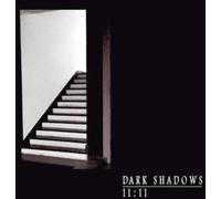 Dark Shadows - 11:11 by Dark Shadow