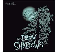 Dark Shadows,the - Invisible Ep