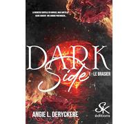 Dark Side: Tome 1, Le brasier