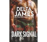 Dark Signal: A Steamy Military Romantic Suspense