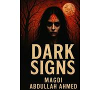 Dark Signs: She was marked to remember what the world was meant to forget.