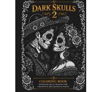 Dark Skulls 2: Coloring Book