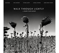 Dark Star Safari – Walk Through Lightly – Alive AG