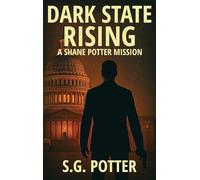Dark State Rising: A Shane Potter Mission: 2