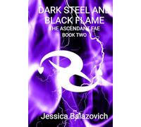 Dark Steel and Black Flame: The Ascendant Fae: Book Two