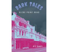 Dark Tales of Glebe Point Road: Dark History & True Crime Tales