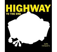 Dark Thoughts Highway To The End