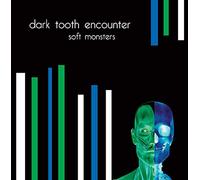 Dark Tooth Encounter - Soft Monsters
