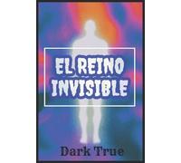 Dark True El reino invisible (Tascabile)
