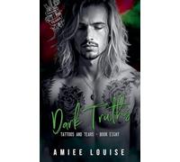 Dark Truths: Tattoos and Tears Book Eight: 8