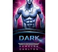 Dark: Uma Agência de Encontros Intergalácticos Romance de Ficção Científica Alienígena: 7