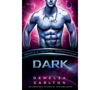 Dark: Un Romance Alieno di Fantascienza (Agenzia di Incontri Intergalattica): 7