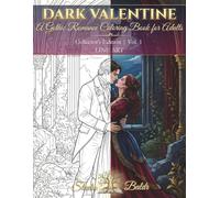 DARK VALENTINE | Collector's Edition | Vol. 1 | Line Art | A Premium Line Art Coloring Book: 50 Gothic Romance and Victorian Aesthetic Illustrations for Dark Fantasy Lovers