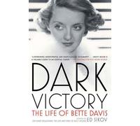 Dark Victory: The Life of Bette Davis - Sikov Ed