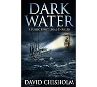 Dark Water: A Public Trust Legal Thriller: 3