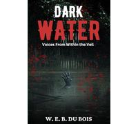 Dark Water: Voices From Within the Veil