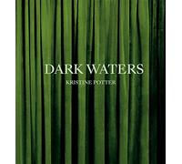 Dark Waters: Kristine Potter