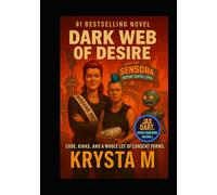 Dark Web of Desire: Code. Kinks. And a Whole Lot of Consent Forms.