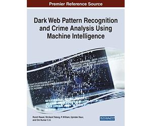 Dark Web Pattern Recognition and Crime Analysis Using Machine Intelligence