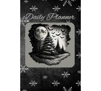 dark Winter Moon Daily Planner | Gothic Dark Forest Full Moon Bats Organizer for Scheduling & Notes: 6 x 9, 140 pages