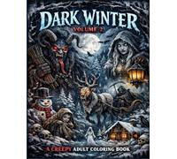 Dark Winter Vol. 2: A Creepy Adult Coloring Book