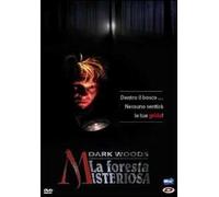 Dark woods - La foresta misteriosa