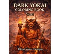 Dark Yokai Coloring Book Vol.3: Giant Japanese Myth Creatures in Bold Tattoo Style for Adults