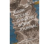 DARK ZODIAC SHADOW WORK JOURNAL: Dark zodiac guided prompts for self discovery