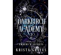 Darkbirch Academy 2: Embers & Secrets