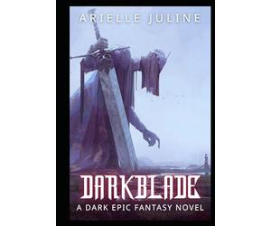 Darkblade: A Dark Epic Fantasy Novel