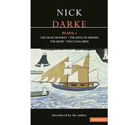 Darke Plays: 1: The Dead Monkey; The King of Prussia; The Body; Ting Tang Mine!: v.1