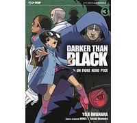 Darker than black. Un fiore nero pece (Vol. 3)