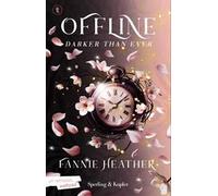 Darker than ever. Offline