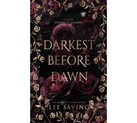 Darkest Before Dawn: A Dark Billionaire Romance