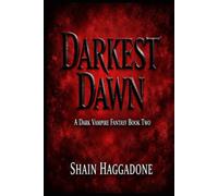 DARKEST DAWN: A DARK VAMPIRE FANTASY BOOK TWO