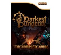 Darkest Dungeon 2 The Complete Guide: Tips, Tricks, & Winning Strategies