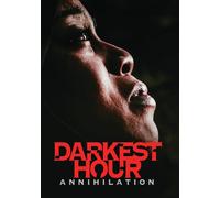 Darkest Hour Annihilation (DVD) Zariah C.A Matthews - Tracy Wellington