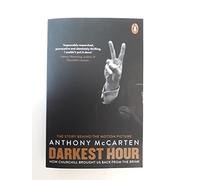 Darkest Hour: How Churchill Brought us Back from the Brink
