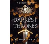 Darkest of Thrones: (The Blight 1)