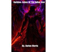 Darklaw: The Ashes of the Fallen Vow: A Grimdark Fantasy of Shadow, Fire, and Vengeance