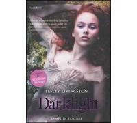 Darklight. Lampi di tenebre