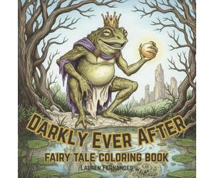 Darkly Ever After: Fairytale Coloring Book