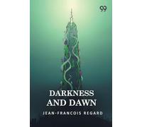 Darkness And Dawn