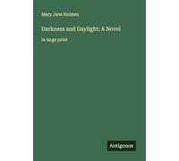Darkness and Daylight; A Novel: in large print